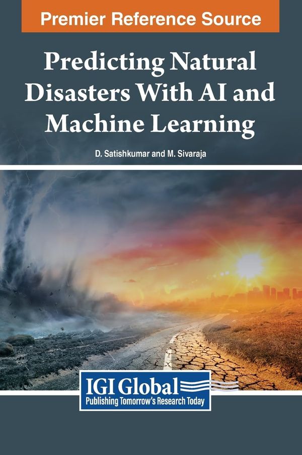 Predicting natural disasters with AI and machine learning