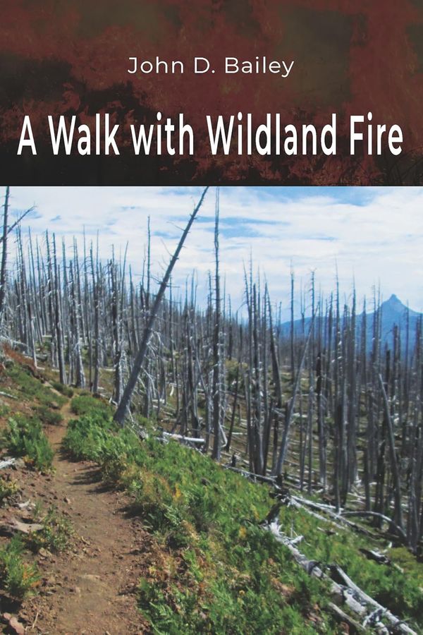 A walk with wildland fire